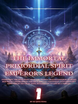 cover image of The Immortal Primordial Spirit Emperor's Legend